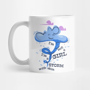 I am not a Girl, I am a Girl Mug